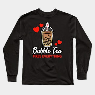 Bubble Tea fixes everything saying Long Sleeve T-Shirt